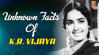 புன்னகை அரசி K.R விஜயா அழகிய கதைய பாருங்க! | Unknown facts about K R Vijaya | Thamizh Padam