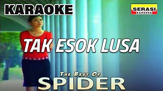 Spider - Tak Esok Lusa KARAOKE