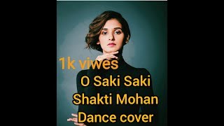 O SAKI SAKI | Batla House | Nora Fatehi | Neha Kakkar |Tulsi Kumar | DANCE BY COVER SHAKTI MOHAN