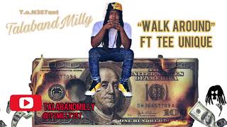 New 2022 TalabandMilly ft Tee Unique-Walk Around