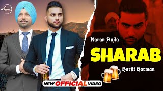 KARAN AUJLA : Sharab (FULL SONG) Karan Aujla New Song | Harjit Harman | New Punjabi Song 2021 | BTFU