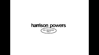 HARRISON POWERS: OGWC HQ Sessions [episode 1]