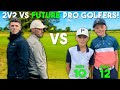 SCRATCH MATCH V TWO FUTURE PRO GOLFERS