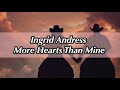 Ingrid Andress - More Hearts Than Mine - (Lyrics)