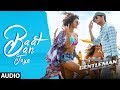 Baat Ban Jaye Full Audio Song | A Gentleman - Sundar, Susheel, Risky | Sidharth | Jacqueline
