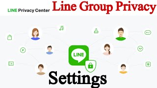 How to set line group privacy | | How to Use Line Group Privacy