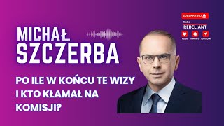 Michał Szczerba - o wizach i o tym, kto kłamał na komisji. Radio Rebeliant