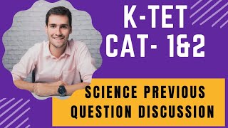 K-TET  CAT 1&2 | SCIENCE PREVIOUS QUESTION DISCUSSION