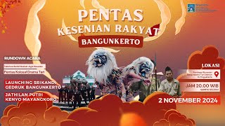 PENTAS KESENIAN RAKYAT BANGUNKERTO | KENYO MAYANGKORO