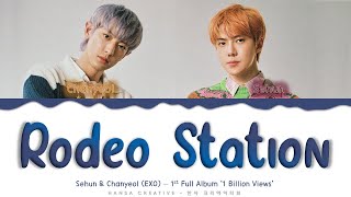 Sehun & Chanyeol (EXO) - 'Rodeo Station' Lyrics Color Coded (Han/Rom/Eng) by Han