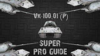 WoTb: Vk100.01 (p) Super Pro guide