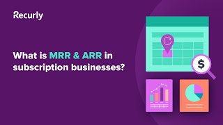 What is MRR & ARR in subscription businesses?