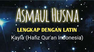 Lantunan Asmaul Husna FULL 1 JAM | KAYLA HAFIZ QUR'AN #hafizquran #99asmaulhusna #asmaulhusna