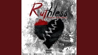 Ruthless (feat. Lukas Vui, MXRTXNXZ, Xpress \u0026 VIPER PHE)