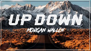 Morgan Wallen - Up Down feat Florida Georgia Line – Lyrics