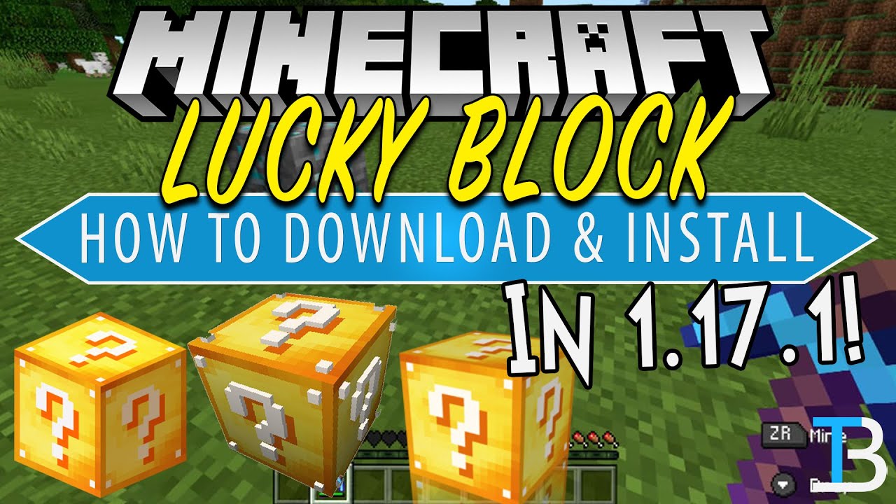 How To Get The Lucky Blocks Mod In Minecraft 1.17.1 (Download & Install ...