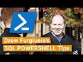 SQL Server PowerShell tips with Drew Furgiuele