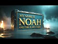 my name is noah and this is my story trailer