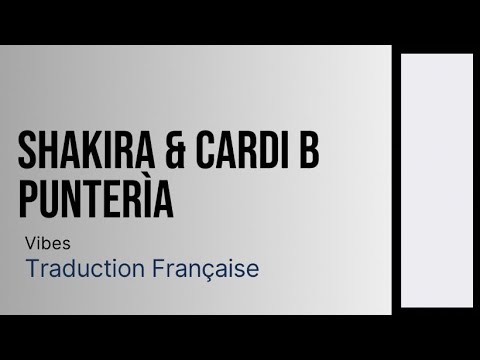 Punterìa - Shakira, Cardi B (Traduction Française) - YouTube