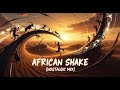 African Shake (Nostalgic Mix)