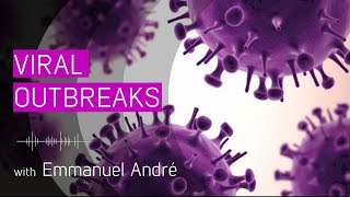 Viral Outbreaks with Emmanuel André