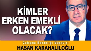 ÇOK ÖNEMLİ... KİMLER ERKEN EMEKLİ OLACAK?  | Danışma Saati