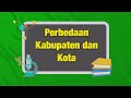 Perbedaan Kabupaten dan Kota