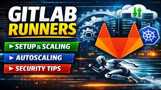 GitLab Runners Explained: Architecture, Scaling & Best Practices