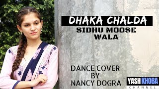 Dhaka Chalda New Punjabi Song | Sidhu Moose Wala | Dance Cover By Nancy Dogra