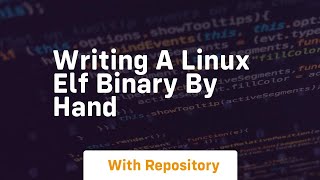 writing a linux elf binary by hand