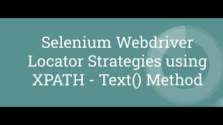 Selenium WebDriver | JAVA | Locator Strategies | Xpath-Text method| Tutorial #10