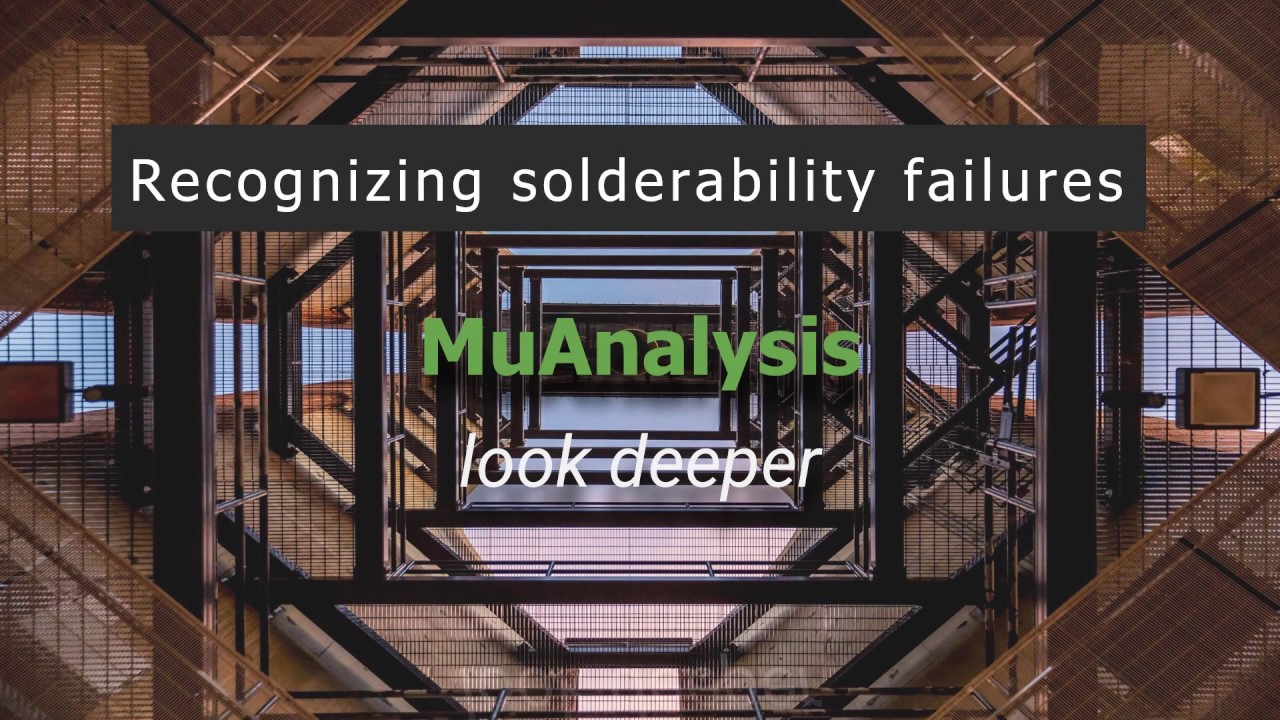 Muanalysis Recognizing Solderability Failures Youtube