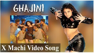 X Machi Video Song - Ghajini | Nayanthara  | Asin | Surya | Harris Jayaraj | A.R. Murugadoss