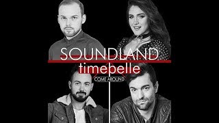Soundland feat. Timebelle  - Come around (Teaser)