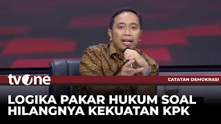 Taring KPK Hilang, Kenapa? Pakar: Mereka Dijinakan oleh Institusi! | Catatan Demokrasi tvOne