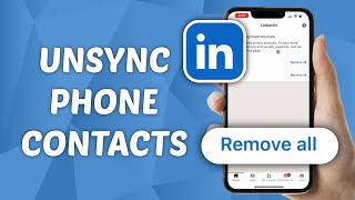How to Unsync Phone Contacts from LinkedIn