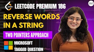 186.Reverse Words in a String | Two Pointers Approach | Leetcode Premium | Microsoft tagged question