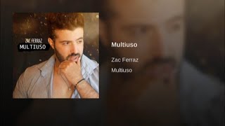 Zac Ferraz - Multiuso ( Video Lyric )