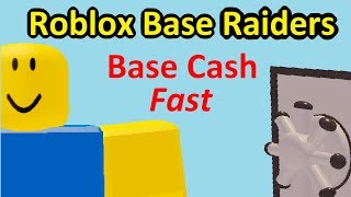 Roblox Base Raiders - How to get money fast