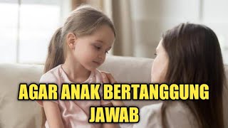 Cara Menumbuhkan Sikap Bertanggung Jawab Pada Anak