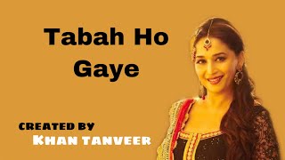 Tabaah Ho Gaye - Kalank (Lyrics)  | Madhuri, Varun & Alia | Shreya | Pritam | KHAN TANVEER
