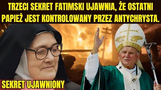 Antychryst ujawniony: Szokująca prawda Trzeciego Sekretu Fatimskiego