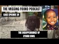 24: D'Wan Sims | A 30 Year Questionable Mystery, but There Is One Thing Missing | The Missing Found