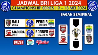 Jadwal Championship Series Bri Liga 1 2024 - Persib vs Bali United - BRI liga 1 2024