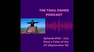 Episode #331 - Lite Shoe's Tales of the AT (September 18)