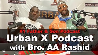 Urban X Podcast *Special* With Bro AA Rashid