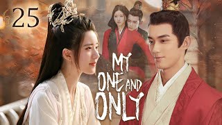 【Multi-sub】EP25 My One And Only | Talented General and Ruthless Young Lady Love After Marriage