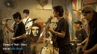 Zweed n' Roll - Diary [ live at โกดังเฮียปอ ]