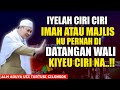 ABUYA UCI TURTUSI CILONGOK - CIRI IMAH NU PERNAH DI DATANGAN WALI