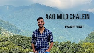 Aao Milo Chalen | Guitar Cover By Swaroop Pandey